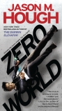 Zero World: A Novel, Hough, Jason M.