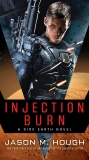 Injection Burn: A Dire Earth Novel, Hough, Jason M.