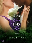 Until You Find Me, Hart, Amber