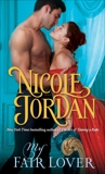 My Fair Lover: A Legendary Lovers Novel, Jordan, Nicole