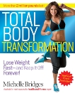 Total Body Transformation: Lose Weight Fast-and Keep It Off Forever!, Bridges, Michelle