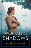 Woman in the Shadows: A Novel, Thynne, Jane