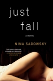 Just Fall: A Novel, Sadowsky, Nina