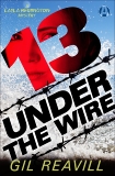 13 Under the Wire: A Layla Remington Novel, Reavill, Gil
