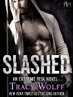 Slashed: An Extreme Risk Novel, Wolff, Tracy