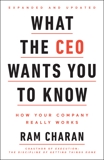 What the CEO Wants You To Know, Expanded and Updated: How Your Company Really Works, Charan, Ram