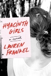 Hyacinth Girls: A Novel, Frankel, Lauren