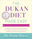 The Dukan Diet Made Easy: Cruise through Weight Loss--and Keep It Off for Life!, Dukan, Pierre