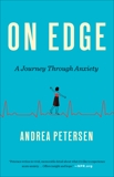 On Edge: A Journey Through Anxiety, Petersen, Andrea