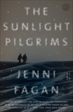The Sunlight Pilgrims: A Novel, Fagan, Jenni