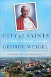 City of Saints: A Pilgrimage to John Paul II's Kraków, Weigel, George & Gress, Carrie & Weigel, Stephen