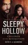 Sleepy Hollow: Children of the Revolution, DeCandido, Keith R.A.