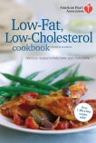 American Heart Association Low-Fat, Low-Cholesterol Cookbook, 4th edition: Delicious Recipes to Help Lower Your Cholesterol, 