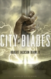 City of Blades: A Novel, Bennett, Robert Jackson