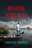 Hunters in the Dark: A Novel, Osborne, Lawrence