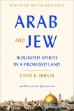Arab and Jew: Wounded Spirits in a Promised Land, Shipler, David K.
