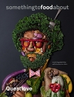 something to food about: Exploring Creativity with Innovative Chefs, Questlove & Greenman, Ben