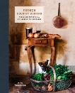 French Country Cooking: Meals and Moments from a Village in the Vineyards: A Cookbook, Thorisson, Mimi