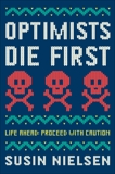 Optimists Die First, Nielsen, Susin