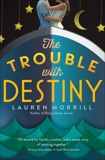 The Trouble with Destiny, Morrill, Lauren