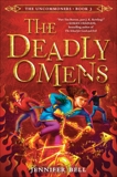 The Uncommoners #3: The Deadly Omens, Bell, Jennifer