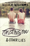 Trusting You & Other Lies, Williams, Nicole