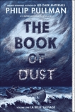 The Book of Dust:  La Belle Sauvage (Book of Dust, Volume 1), Pullman, Philip