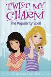 Twist My Charm: The Popularity Spell, Gallagher, Toni