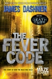 The Fever Code (Maze Runner, Book Five; Prequel), Dashner, James