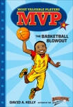 MVP #4: The Basketball Blowout, Kelly, David A.