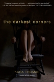 The Darkest Corners, Thomas, Kara