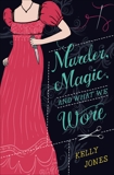 Murder, Magic, and What We Wore, Jones, Kelly