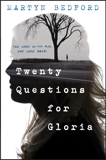 Twenty Questions for Gloria, Bedford, Martyn