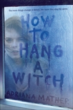 How to Hang A Witch, Mather, Adriana