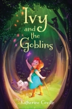 Ivy and the Goblins, Coville, Katherine