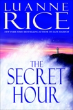 The Secret Hour: A Novel, Rice, Luanne