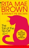 The Tail of the Tip-Off: A Mrs. Murphy Mystery, Brown, Rita Mae