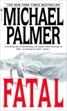 Fatal: A Novel, Palmer, Michael