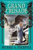 The Grand Crusade, Stackpole, Michael A.