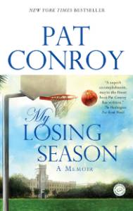 My Losing Season: A Memoir, Conroy, Pat