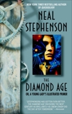 The Diamond Age: Or, a Young Lady's Illustrated Primer, Stephenson, Neal