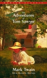The Adventures of Tom Sawyer: A Novel, Twain, Mark