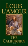 The Californios: A Novel, L'Amour, Louis