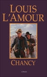 Chancy: A Novel, L'Amour, Louis