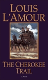 The Cherokee Trail: A Novel, L'Amour, Louis