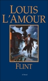 Flint: A Novel, L'Amour, Louis