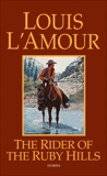 The Rider of the Ruby Hills: Stories, L'Amour, Louis