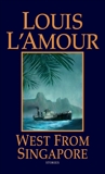 West from Singapore: Stories, L'Amour, Louis