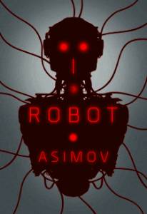 I, Robot, Asimov, Isaac