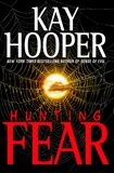 Hunting Fear: A Bishop/Special Crimes Unit Novel, Hooper, Kay